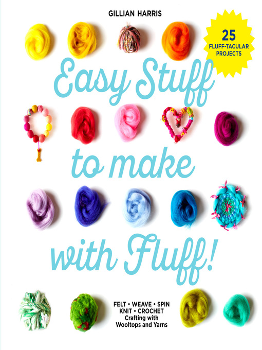 Title details for Easy Stuff to Make with Fluff by Gillian Harris - Available